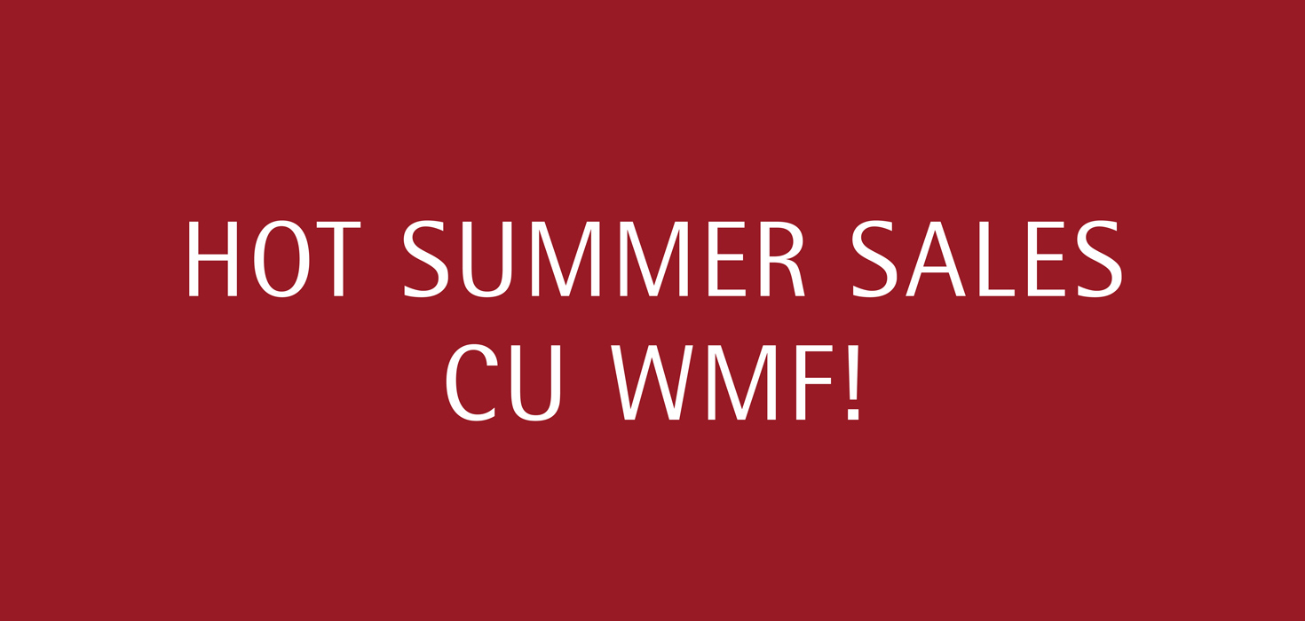 WMF - Hot Summer Offers
